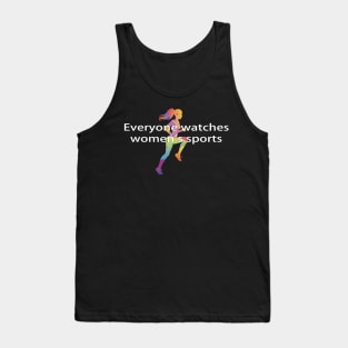 everyone watches womens sports Tank Top